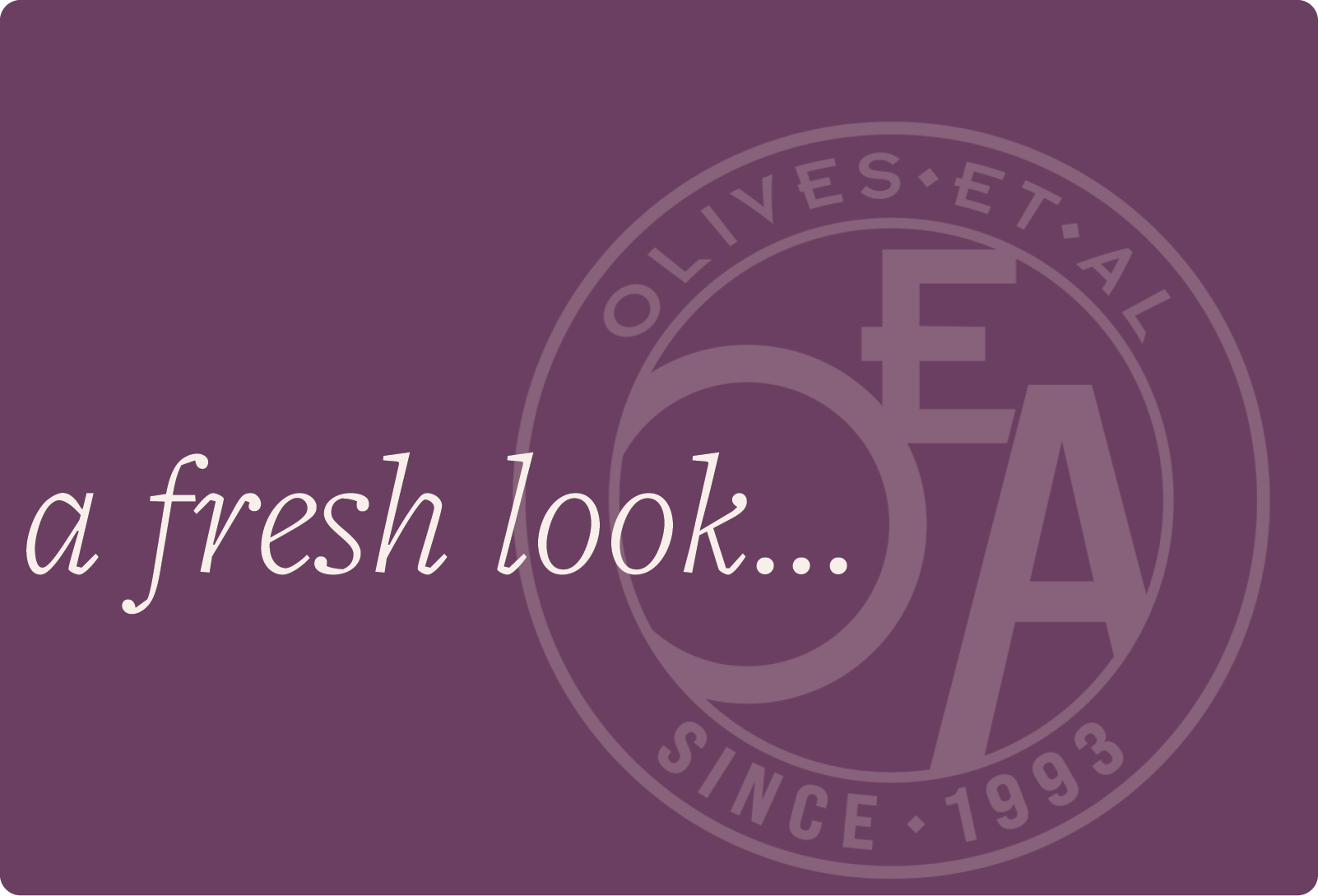 A Fresh Look at Olives Et Al